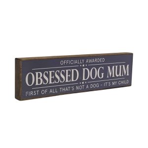 Obsessed Dog Mum Mini Rustic Wood Sign x 5