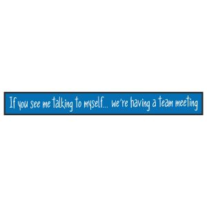If You See Me Talking To Myself Skinny Sentiment Wood Sign x 6