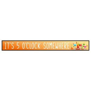 Its 5 Oclock Somewhere Skinny Sentiment Wood Sign x 6
