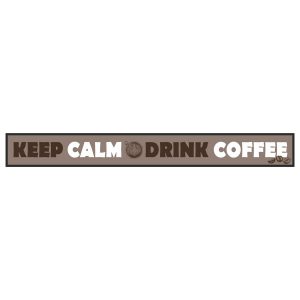 Keep Calm Drink Coffee Skinny Sentiment Wood Sign x 6