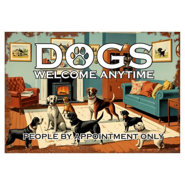 Dogs welcome - Signtastic Metal Signs x 5