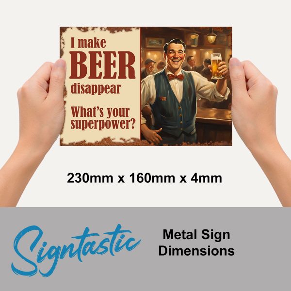 I Make Beer Disappear - Signtastic Metal Signs x 5 - Image 2