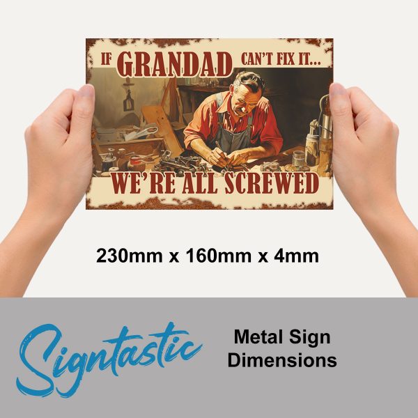 If Grandad Cant Fix - Signtastic Metal Signs x 5 - Image 2