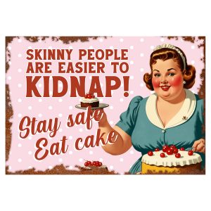 Skinny People - Signtastic Metal Signs x 5