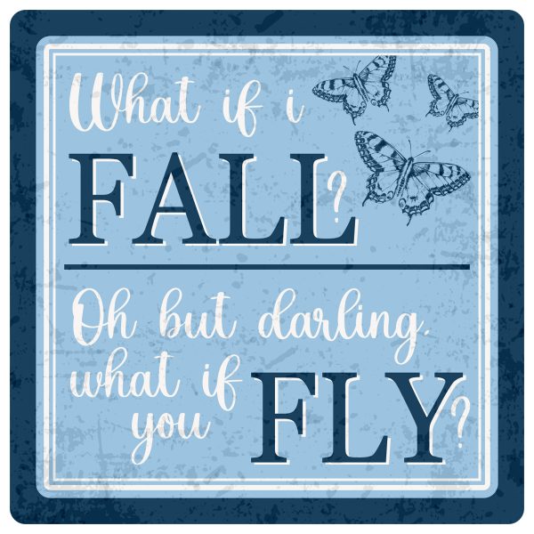 Sentiments Coasters What If I Fall x 4