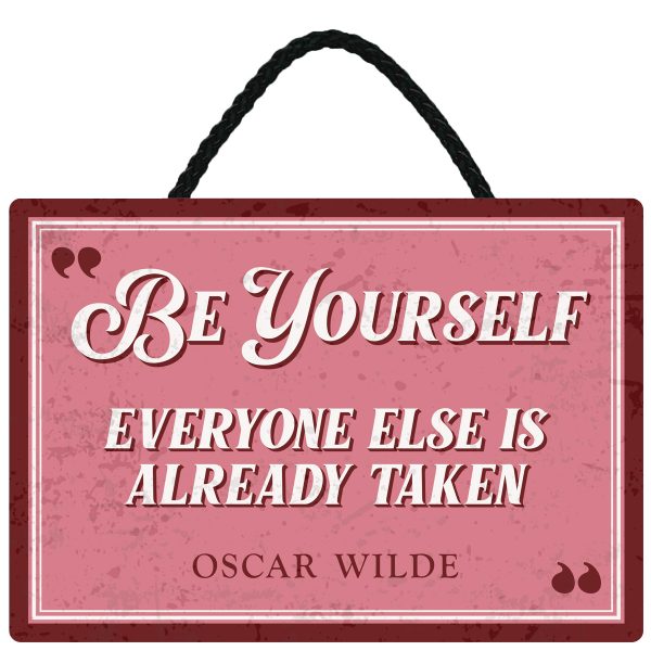 Sentiments Hanging Sign Be Yourself x 4