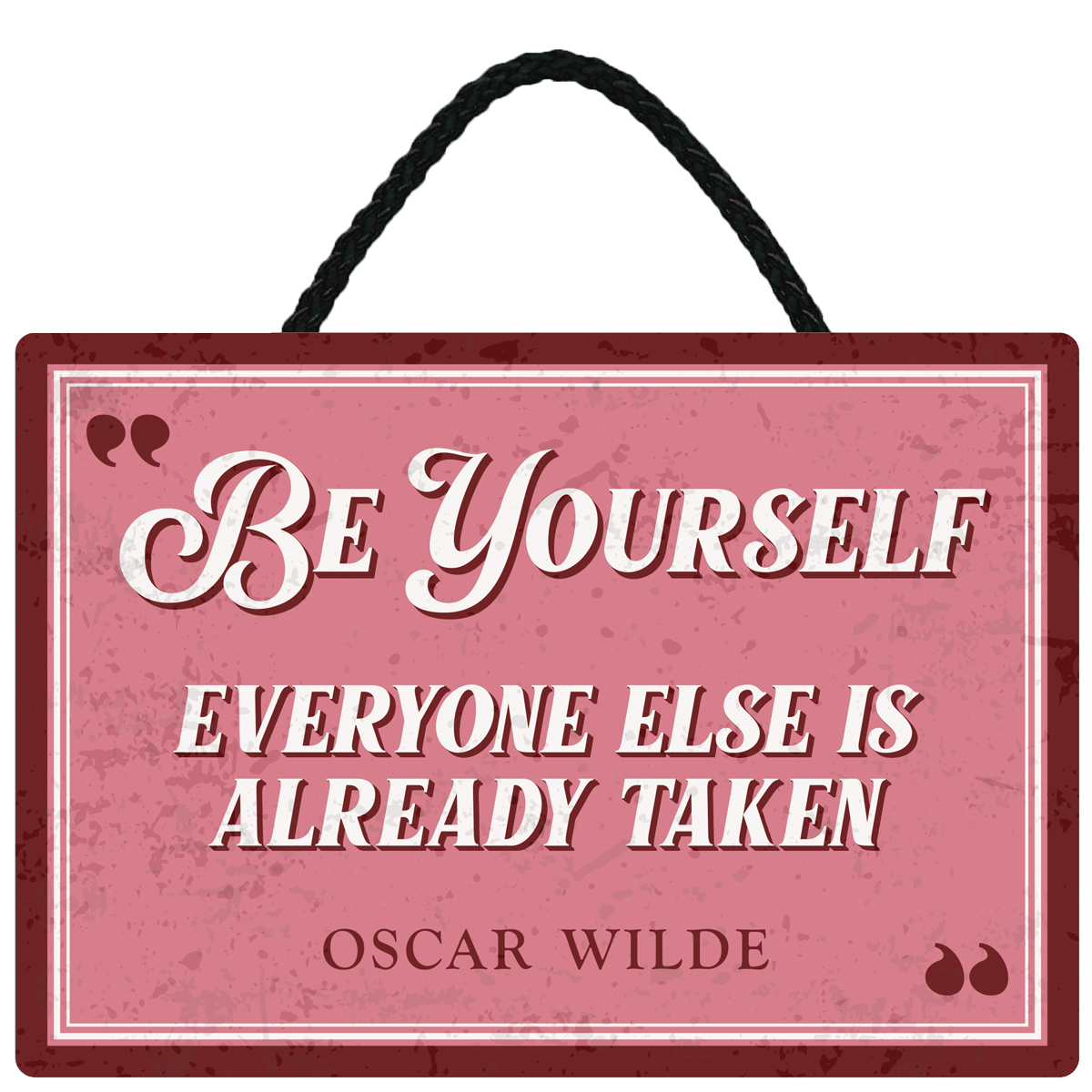 Sentiments Hanging Sign Be Yourself x 4
