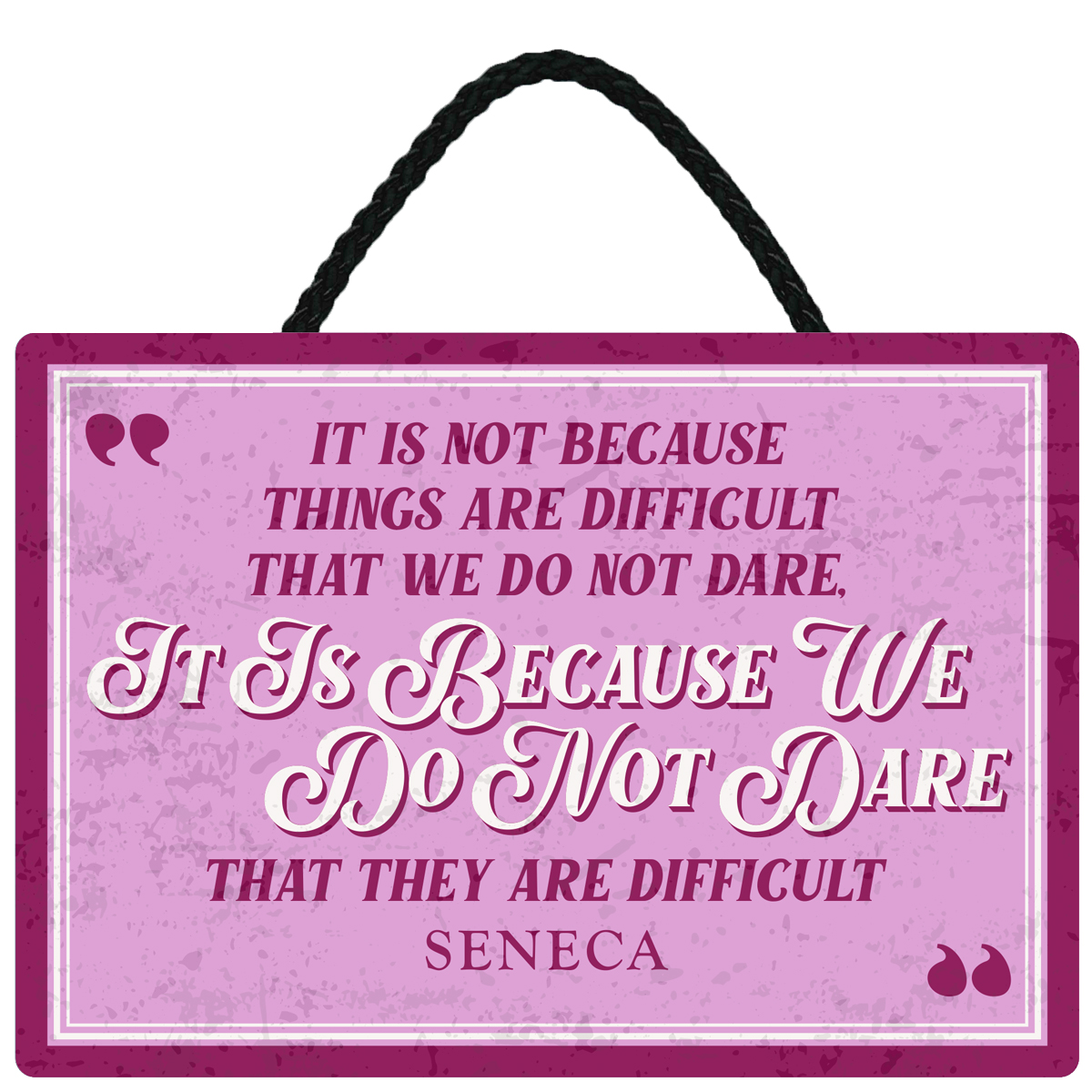 Sentiments Hanging Sign It Is Not Because x 4