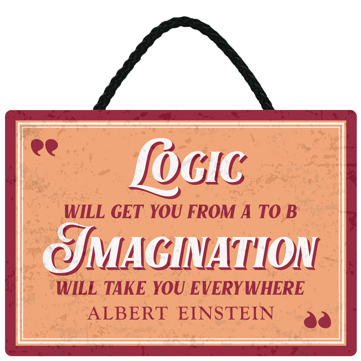 Sentiments Hanging Sign Logic Will Get x 4