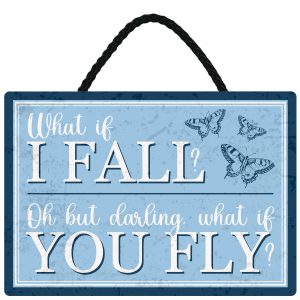 Sentiments Hanging Sign What If I Fall x 4