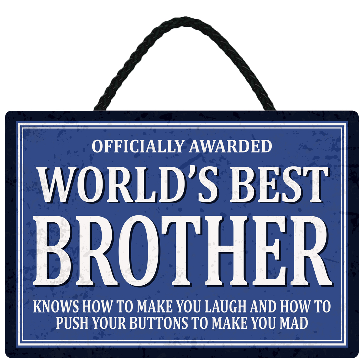 Sentiments Hanging Sign Worlds Brother x 4
